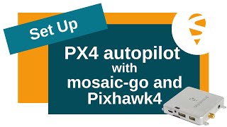 How to set up PX4 autopilot with Septentrio mosaicgo GNSS receiver evaluation kit [upl. by Juieta]