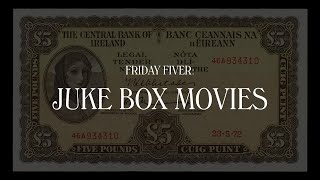 Friday Fiver  Jukebox Movies [upl. by Nylednarb218]