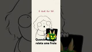 Quando você vai roleta uma frutakkkk [upl. by Ennaul]