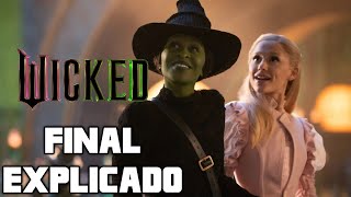 WICKED  FINAL EXPLICADO PELÍCULA 2024 WICKED PARTE UNO [upl. by Oralie]