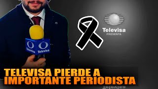 Televisa Pierde a Importante Periodista [upl. by Hsreh]