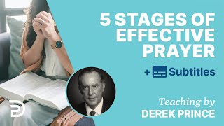 5 Stages Of Effective Prayer  Derek Prince [upl. by Falzetta]