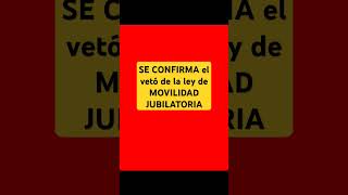 SE CONFIRMA el vetó de la ley de MOVILIDAD JUBILATORIA 2024✅ [upl. by Ahsenrad]