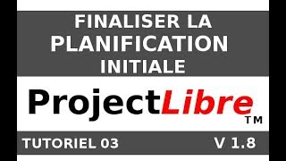 03  Finaliser la planification [upl. by Hurty442]