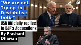 USA Officially replies to BJPs Accusations  We are not trying to Destabilise India [upl. by Yrrag]