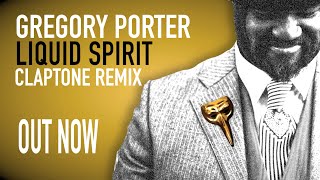 Gregory Porter  Liquid Spirit Claptone Remix [upl. by Amaryl]