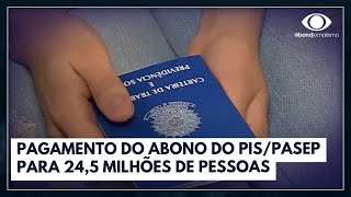 Pagamento do abono do PISPASEP para 245 Milhões de pessoas I Jornal da Band [upl. by Tacye389]