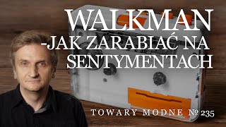 Współczesny walkman czyli jak zarabiać na sentymentach TOWARY MODNE 235 [upl. by Assilat]