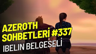 Azeroth Sohbetleri 337  The Remarkable Life of Ibelin Belgeseli [upl. by Notlil]