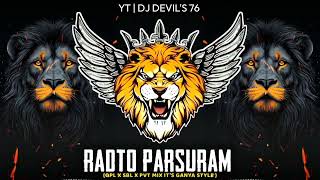 Radto Parsuram  Ipl x Sbl x Pvt Mix Its Ganya Style DJ DEVILS 76 [upl. by Yentroc240]