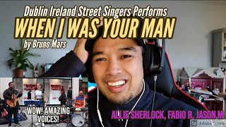 Dublin Street Singers Sings  When I Was Your Man Bruno Mars  REACTION  RONSASTV [upl. by Etezzil]