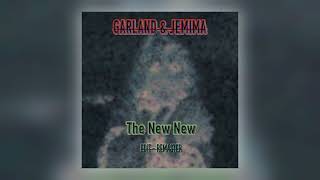 Garland amp Jemima  The New New Allegro Edit amp Remaster Audio [upl. by Lurleen]