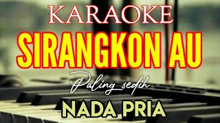 KARAOKE SIRANGKON AU NADA PRIA  Lirik  Lagu tapsel [upl. by Florri]