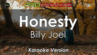 Honesty Karaoke  Billy Joel  Pro Karaoke [upl. by Lincoln]