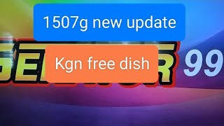 SUNPUSH 1507G  NEW SOFTWARE UPDATE SENATOR 999  KGN FREE DISH [upl. by Aronid]