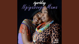 Ngiyabonga Mama [upl. by Enirok]