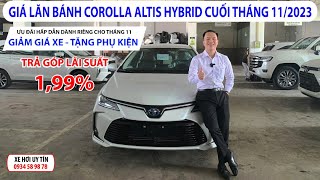 Giá Lăn Bánh Corolla Altis 18 Hybrid Giảm Mạnh Cuối Tháng 112023 Giảm Giá Xe  Tặng Phụ Kiện [upl. by Hsaniva717]