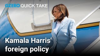 Kamala Harris on foreign policy  Ian Bremmer  Quick Take [upl. by Klapp809]