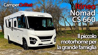 Itineo Nomad CS 660 il piccolo motorhome per la grande famiglia [upl. by Ahsram]