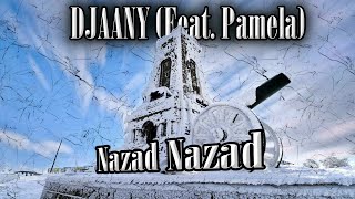 DJAANY feat PAMELA  НАЗАД НАЗАД Nazad Nazad Lyric Video [upl. by Zerep]