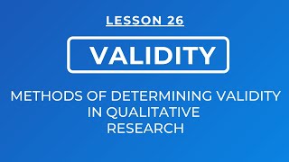 LESSON 26  VALIDITY METHODS OF DETERMINING VALIDITY  CREDIBILITY IN QUALITATIVE RESEARCH [upl. by Adnuahsar]