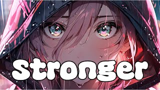 Nightcore  Stronger Lyrics [upl. by Gross308]