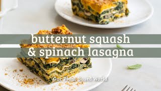 Ultimate Cheesy Butternut Squash Spinach Lasagna  Vegan amp GlutenFree Options [upl. by Dennison768]