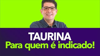 Os benefícios da TAURINA para quem é indicado  Dr Juliano Teles [upl. by Feucht694]