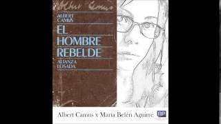 El hombre rebelde Albert Camus Audio Nº 3 [upl. by Eiznil705]