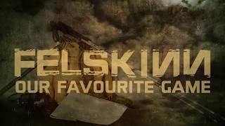 FELSKINN  quotOur Favorite Gamequot Official Lyric Video [upl. by Meela764]