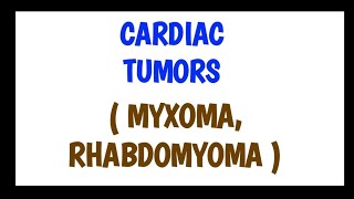 Cardiac tumors  Atrial Myxoma Rhabdomyoma  Pathology [upl. by Tnomel]