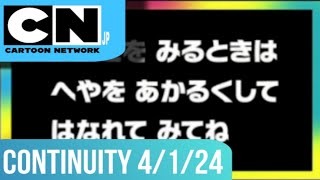 Cartoon Network Japan  Continuity  April 1 2024 [upl. by Wesla511]