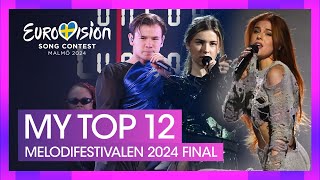 🇸🇪 Melodifestivalen 2024  My Top 12  FINAL Sweden Eurovision 2024 [upl. by Eiramanin]