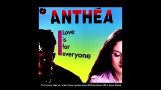 Anthéa  Love Is For Everyone Radio Edit 90s Dance Music ✅ [upl. by Berta]