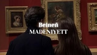 BeineñMADENIYETT  ТЕКСТ ПЕСНИ  LYRICS [upl. by Dunkin385]