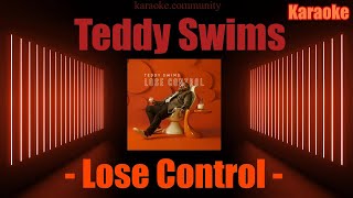 Karaoke  Teddy Swims  Lose Control [upl. by Yecaj]