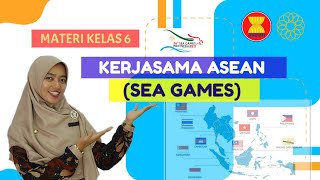 Materi Kelas 6 Kerjasama ASEAN SEA Games [upl. by Lucilia]