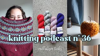 A cute little pumpkin a cute colorwork yoke and some cute yarns  knitting podcast ep 36 [upl. by Dagley129]