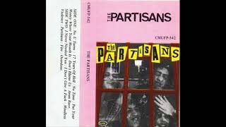 07  THE PARTISANS  I Never Needed You THE PARTISANS 1983 [upl. by Outlaw]