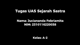 UAS Sejarah SastraJuciananda Febriamita 2310116220038 [upl. by Ahsoem]