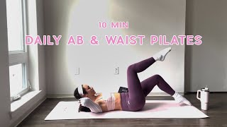 10MIN Daily Toned Ab amp Waist Pilates Routine  small waist  flat stomach [upl. by Eirod]