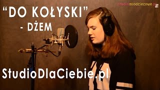 Do kołyski  Dżem cover by Magdalena Radwańska [upl. by Dnalram]