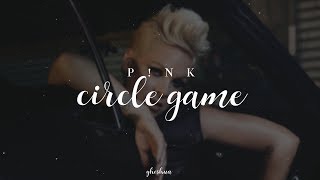 pnk  circle game lyrics [upl. by Tav312]