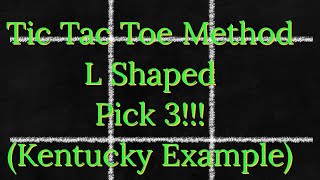 Pick 3 Tic Tac Toe Method L Shaped Kentucky Example [upl. by Anertak]