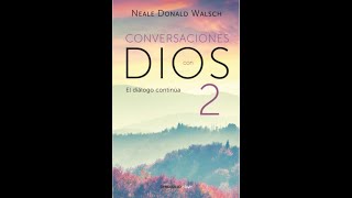 Conversaciones con Dios 2 Audiolibro Parte 2 [upl. by Bak]