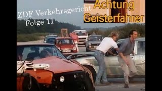 Verkehrsgericht 11 Achtung Geisterfahrer  ZDF 1986  Der Horror für jeden Autobahnfahrer [upl. by Pepin]