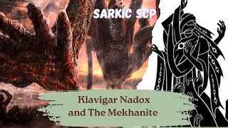 SCP Klavigar Nadox and the Mekhanite  Sarkicism  in Memoria Adytum [upl. by Yalahs]