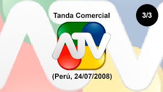 Tanda Comercial ATV Perú 24072008 33 [upl. by Malarkey]