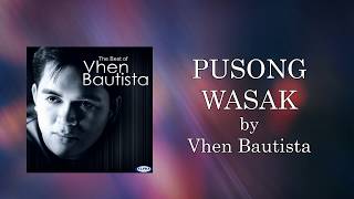 PUSONG WASAK  Vhen Bautista Lyric Video [upl. by Camp]