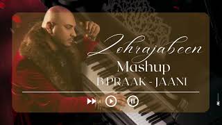 Zohrajabeen  B Praak Mashup 2023 8D SONG PLAY l Aate rehte hain x Hota hai Ji hota hai jaani [upl. by Debee]